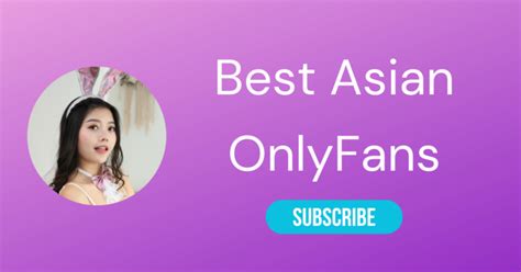 asian onlyfand|Asian OnlyFans – Top 20 Best Asian OnlyFans ...